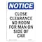 Signmission OSHA Notice, 5" Height, Close Clearance No Room For Man Sign, 5" X 3.5", Portrait OS-NS-D-35-V-10667 - alternate 1
